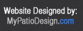 Visit MyPatioDesign.com for website design and optimization.